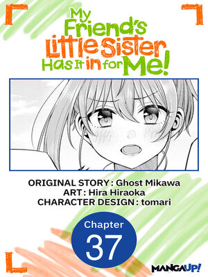 cover image of My Friend's Little Sister Has It in for Me!, Chapter 37